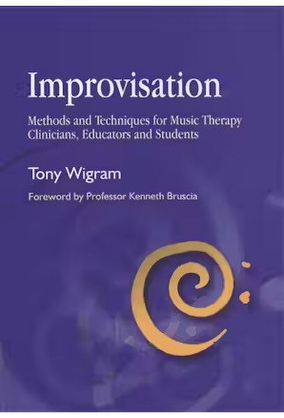 IMPROVISATION METHODS AND TECHNIQUES FOR MUSIC THERAPY CLINICIANS ...